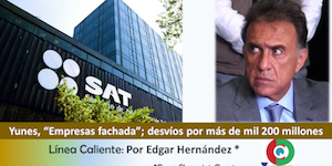 YUNES, “EMPRESAS FACHADA”; DESVÍOS POR MÁS DE MIL 200 MILLONES (II)